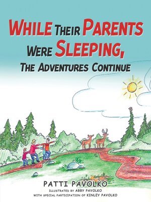 cover image of While Their Parents Were Sleeping, the Adventures Continue